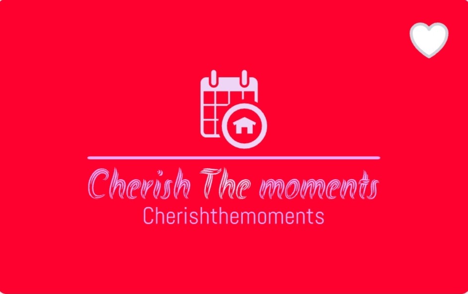Cherish The Moments